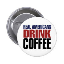 Real Americans Drink Coffee buttons
