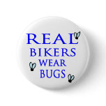 Real Bikers Wear Bugs buttons