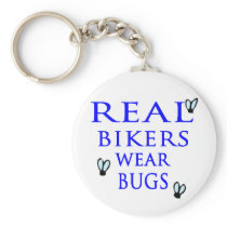 Real Bikers Wear Bugs Key Chain