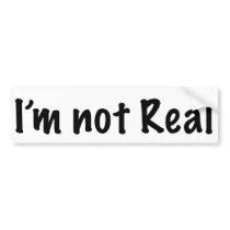 Real Bumper Sticker bumper stickers