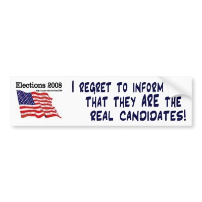 Real Candidates Bumper sticker by elections2008