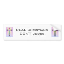 REAL Christians don't judge bumper sticker bumper stickers
