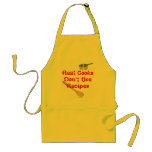 Real Cooks Don't Use Recipes Aprons