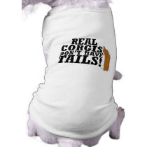 Real Corgis Don't Have Tails pet clothing by MenagerieMayhem Real Corgis Don't Have Tails pet clothing