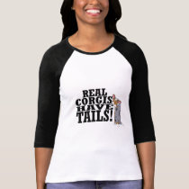Real Corgis Have Tails Ladies t-shirts by MenagerieMayhem Real Corgis Have Tails Ladies t-shirts