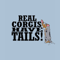 Real Corgis Have Tails Ladies t-shirts by MenagerieMayhem Real Corgis Have Tails Ladies t-shirts