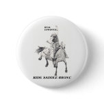 Real Cowboys Ride Saddle Bronc buttons
