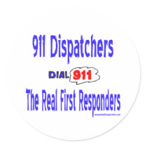 Real Dispatchers 911 Round Sticker by RealSlogans Real Dispatchers 911 Round Sticker