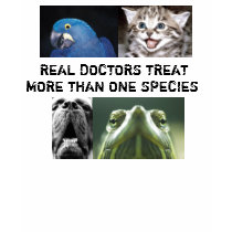 Real Doctors Treat More Than One Species t-shirts