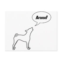 Real Dogs Don't Bark, They Arooo! Post Card