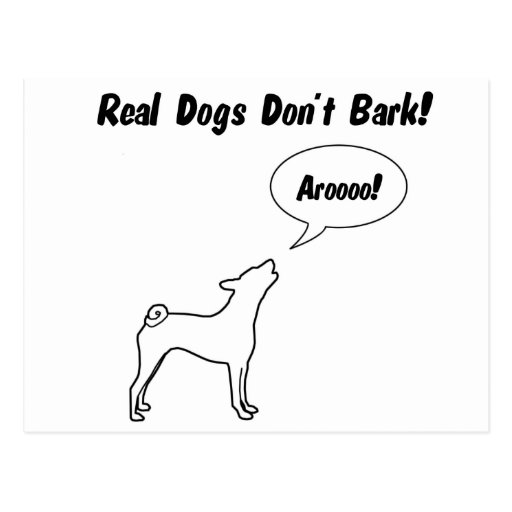 Real Dogs Don't Bark, They Arooo! Postcard Zazzle