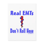 Real EMTs Dont Roll Hose card Post Cards