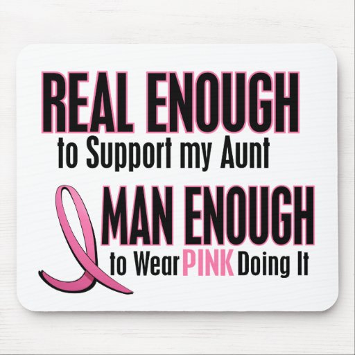 Real Enough Man Enough 1 AUNT Breast Cancer Mouse Pad