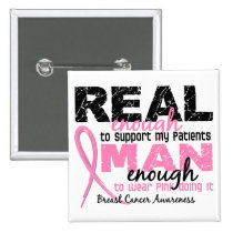 Real Enough Man Enough Patients 2 Breast Cancer Pin