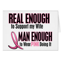 Real Enough Man Enough To Wear Pink WIFE Greeting Cards