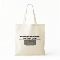 real environmentalists don't eat meat bags by jpanton real environmentalists don't eat meat bags