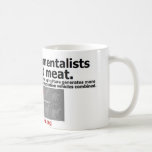 real environmentalists don't eat meat mugs