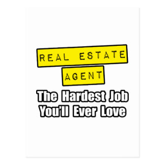 Real Estate Careers on Real Estate Agent   Hardest Job You Ll Ever Love Postcard