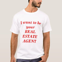 Real Estate Agent t-shirts by Olivia_Tate Real Estate Agent t-shirts