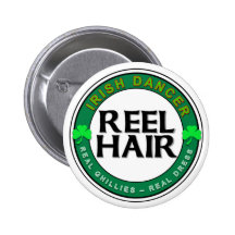 Real Ghillies, Real Dress, REEL HAIR Pinback Buttons