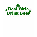 Real Girls Drink Beer St. Patrick's Tee t-shirts by TheBigTees Real Girls Drink Beer St. Patrick's Tee t-shirts