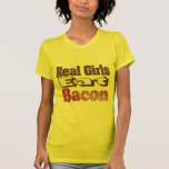 Real Girls Eat Bacon T-shirt