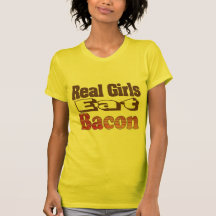 Real Girls Eat Bacon T-shirt
