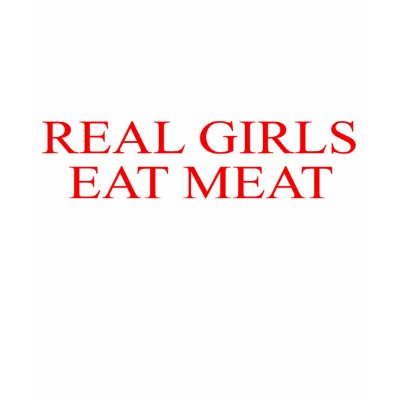 REAL GIRLS EAT MEAT T-shirt by HodlinGallery