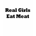 REAL GIRLS EAT MEAT t-shirts by Teezpleez REAL GIRLS EAT MEAT t-shirts