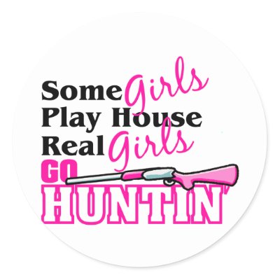 Nice Sayings About Girls. Cute and funny hunting sayings