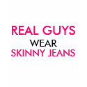 REAL GUYS, WEAR, SKINNY JEANS t-shirts by jonasponed REAL GUYS, WEAR, SKINNY JEANS t-shirts