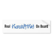 Real Karate Kid- bumper sticker bumper stickers