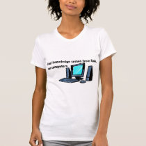Real knowledge comes from God not computers t-shirts