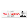 Real Leaders Bumper Sticker