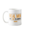 Real Men are Kind to Animals Mug by PETA Real Men are Kind to Animals Mug