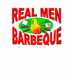 Real Men Barbeque. Funny Design for The BBQ King. T-shirts
