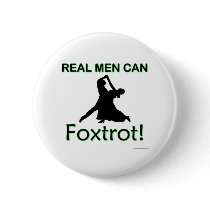 Real Men Can Foxtrot Buttons