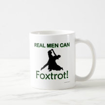Real Men Can Foxtrot Coffee Mugs