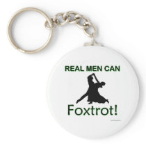 Real Men Can Foxtrot Key Chains