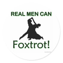Real Men Can Foxtrot Round Stickers