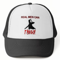 Real Men Can Tango Trucker Hat