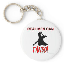 Real Men Can Tango Key Chain