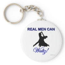 Real Men Can Waltz Key Chain
