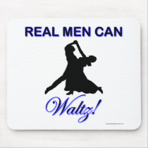 Real Men Can Waltz Mouse Pads