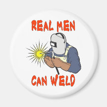 REAL MEN CAN WELD FRIDGE MAGNETS
