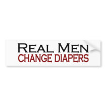 Real Men Change Diapers Bumper Sticker