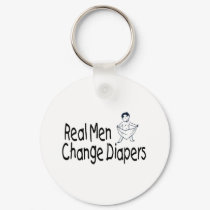 Real Men Change Diapers keychains by CelebrationZazzle Real Men Change Diapers keychains