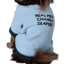 Real Men Change Diapers T-shirts and Gifts Pet Clothing