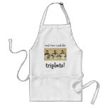 Real Men Cook For Triplets! Aprons