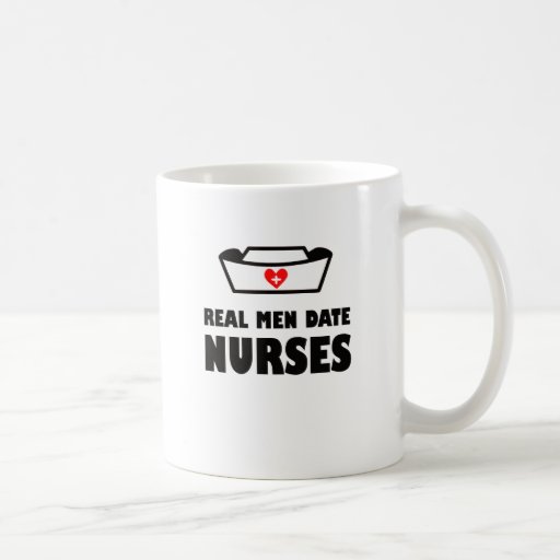Real Men Date Nurses Classic White Coffee Mug Zazzle
